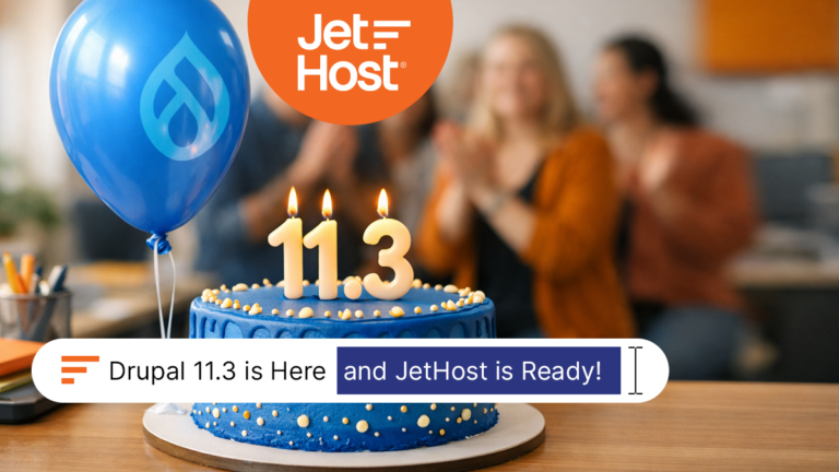 Turbocharge Your Website: Drupal 11.3 is Here (and JetHost is Ready!) 