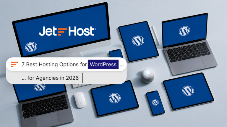 7 Best Hosting Options for WordPress for Agencies in 2026