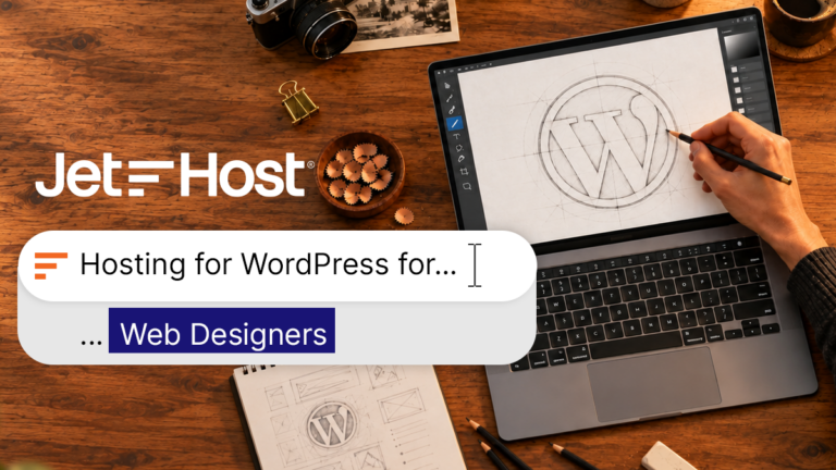 Hosting for WordPress for Web Designers: 6 Providers That Keep Client Sites Fast